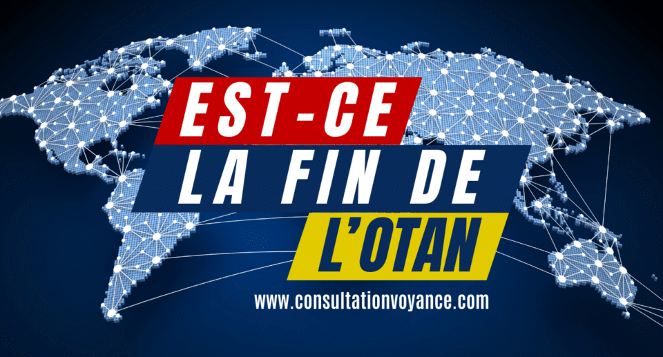 Voyance OTAN et avenir de l’Europe : révélations troublantes sur 2026